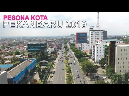 Pesona kota Pekanbaru 2019, Kota Indah di Provinsi Riau